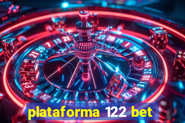 plataforma 122 bet